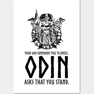 Odin Asks That You Stand - Norse Paganism Viking Mythology Posters and Art